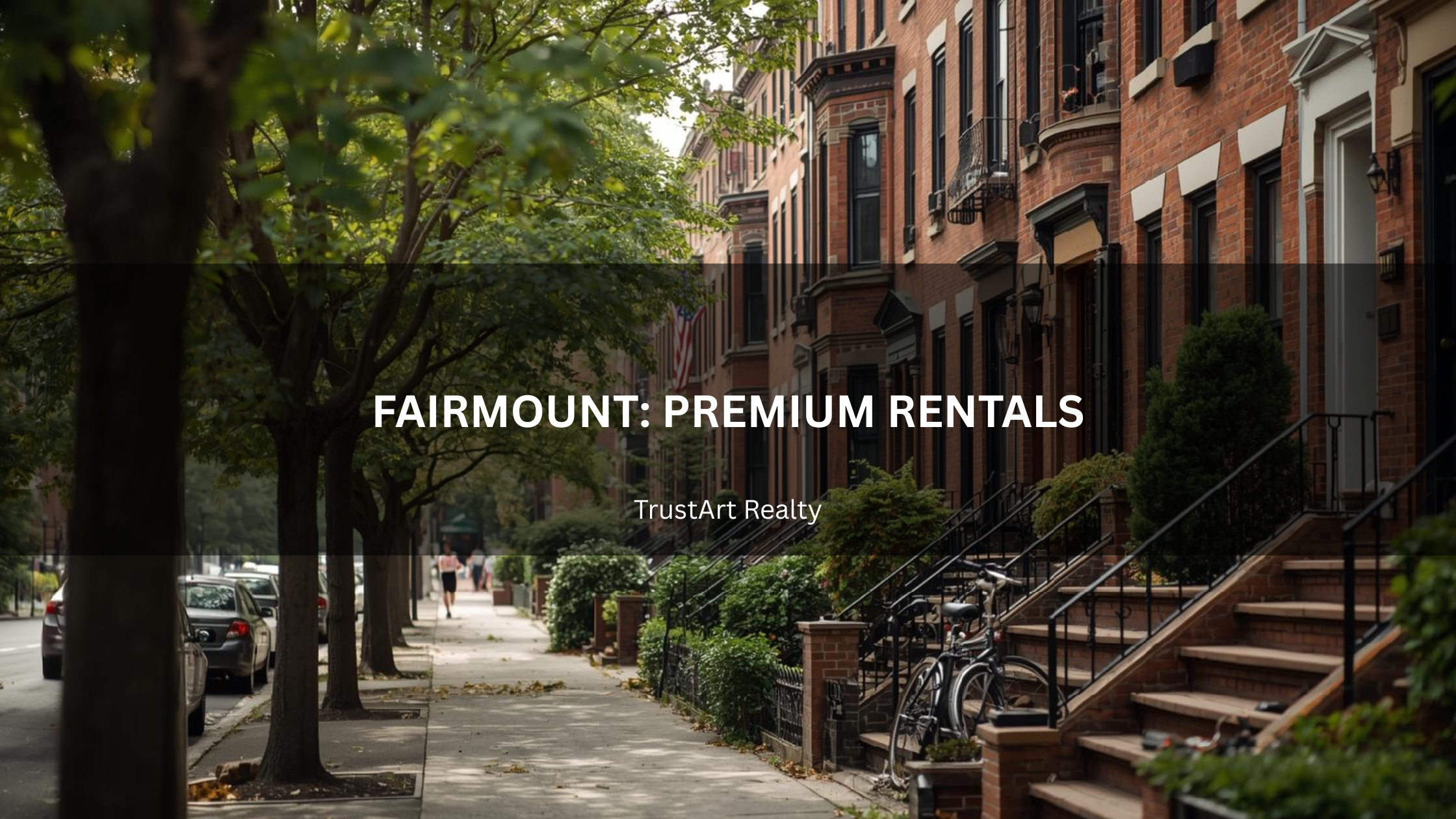FAIRMOUNT%20PREMIUM%20RENTALS Fairmount street with beautiful brownstone facades.